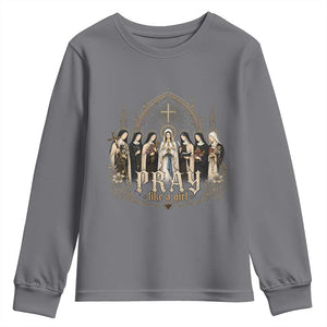 Catholic Saint Youth Sweatshirt Pray Like A Girl Vintage Christian Faith Inspired TS10 Charcoal Print Your Wear
