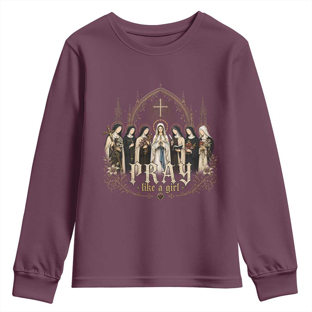 Catholic Saint Youth Sweatshirt Pray Like A Girl Vintage Christian Faith Inspired TS10 Maroon Print Your Wear