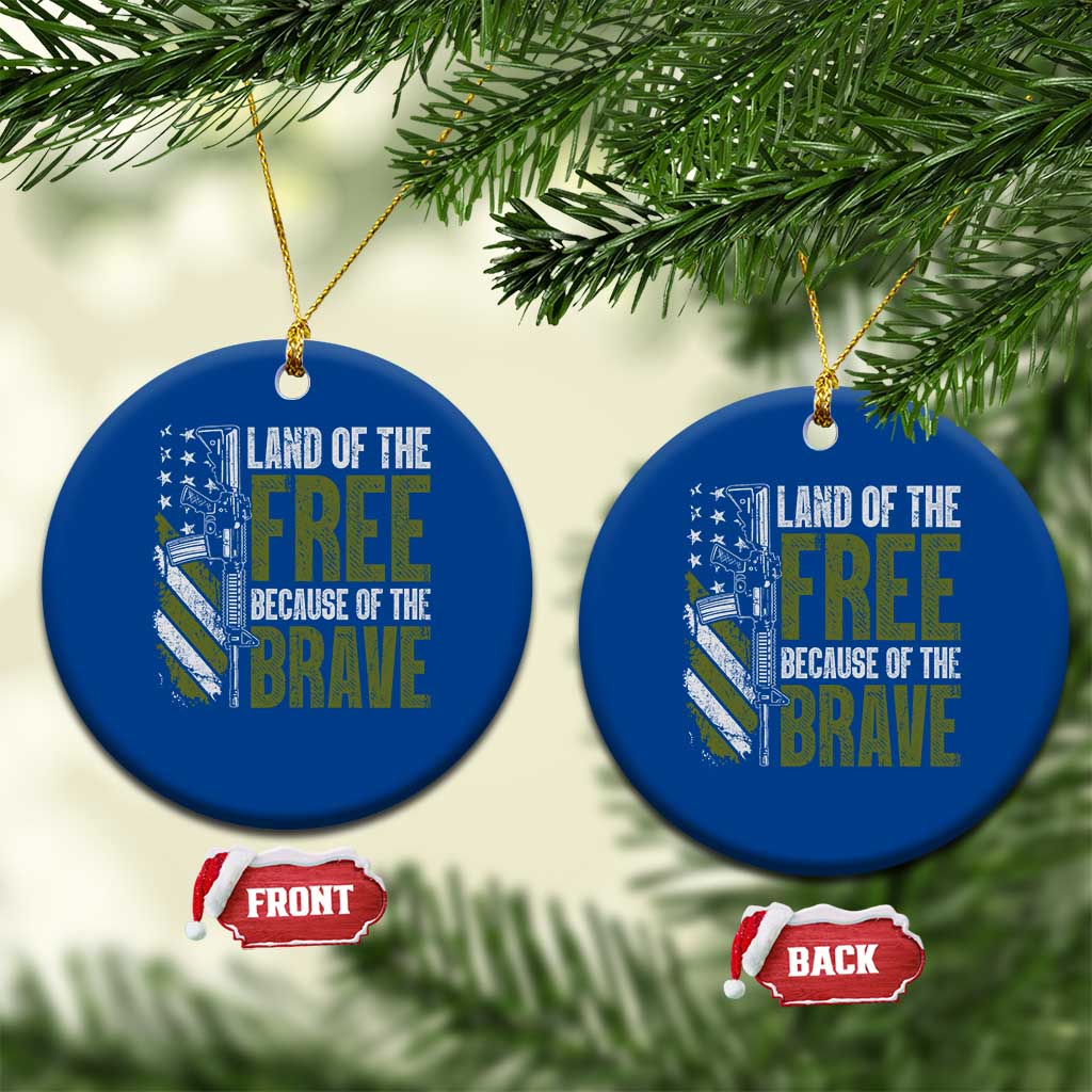 Land of the Free Because of the Brave Ceramic Ornament Gun American Flag TS10 1pc Blue Print Your Wear