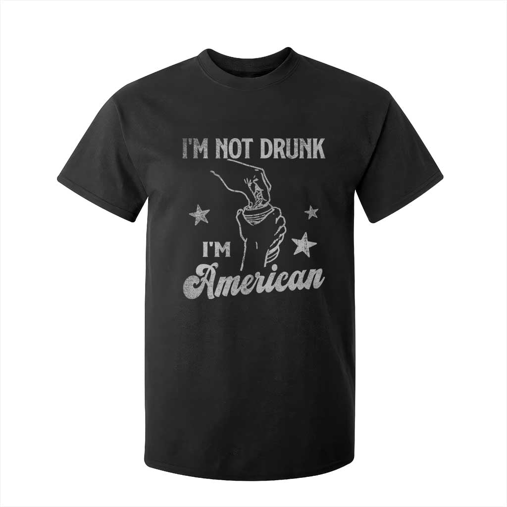 Funny 4th of July Drinking T Shirt For Kid Not Drunk I am American TS10 Black Print Your Wear