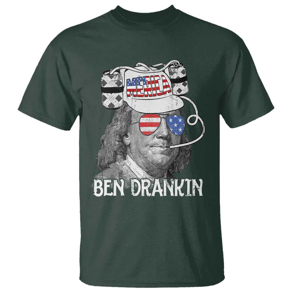 4th of July Ben Drankin T Shirt Funny Benjamin Franklin USA Flag TS10 Dark Forest Green Print Your Wear