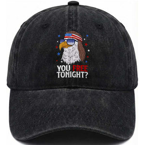 Funny 4th of July Washed Cotton Baseball Cap Patriotic Bald Eagle You Free Tonight TS10 Washed Cap Universal Fit Black Print Your Wear