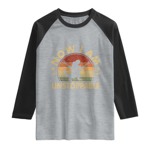 Retro Now I Am Unstoppable Raglan Shirt Funny Dinosaur Dino Gifts Vintage