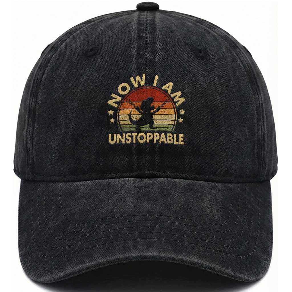 Retro Now I Am Unstoppable Washed Cotton Baseball Cap Funny Dinosaur Dino Gifts Vintage TS10 Print Your Wear