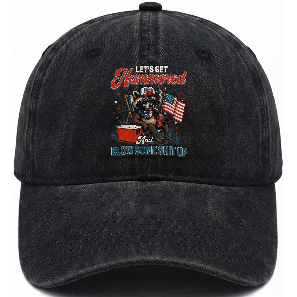 Lets Get Hammered and Blow Some Shit Up Washed Cotton Baseball Cap Raccoon 4th Of July America TS10 Washed Cap Universal Fit Black Print Your Wear