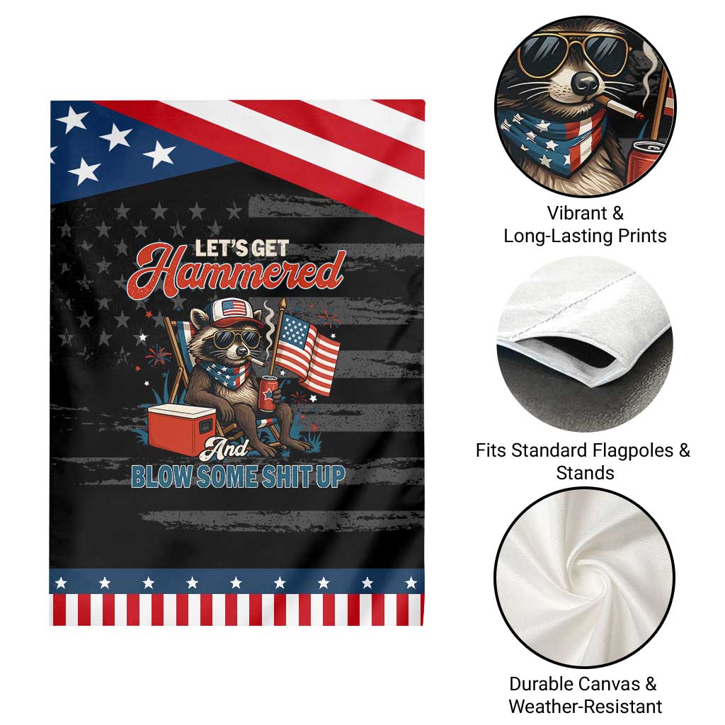 Lets Get Hammered and Blow Some Shit Up Garden Flag Raccoon 4th Of July America TS10 Print Your Wear