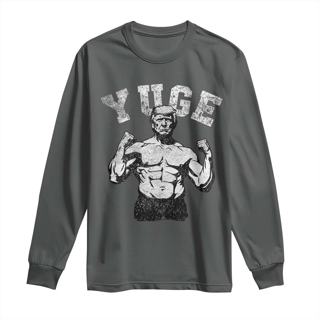 Yuge Muscular Flex Trump Long Sleeve Shirt Funny Patriotic Vintage Workout Gym Weight Lifting Motivational TS10 Dark Heather Print Your Wear