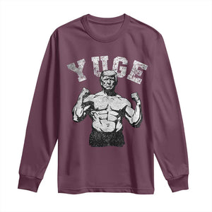 Yuge Muscular Flex Trump Long Sleeve Shirt Funny Patriotic Vintage Workout Gym Weight Lifting Motivational TS10 Maroon Print Your Wear