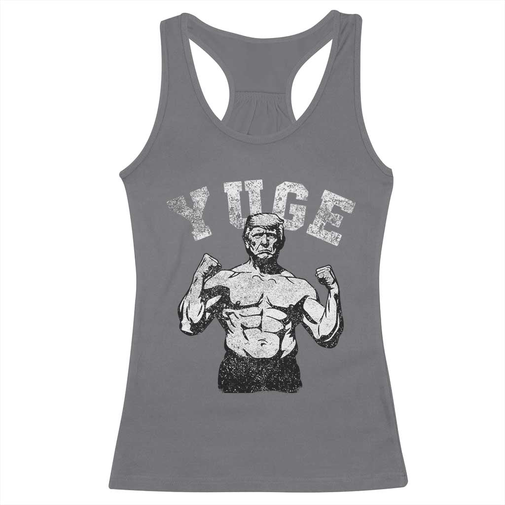 Yuge Muscular Flex Trump Racerback Tank Top Funny Patriotic Vintage Workout Gym Weight Lifting Motivational TS10 Charcoal Print Your Wear
