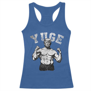 Yuge Muscular Flex Trump Racerback Tank Top Funny Patriotic Vintage Workout Gym Weight Lifting Motivational TS10 Royal Blue Print Your Wear