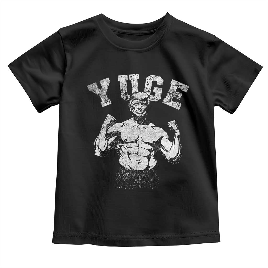 Yuge Muscular Flex Trump Toddler T Shirt Funny Patriotic Vintage Workout Gym Weight Lifting Motivational TS10 Black Print Your Wear