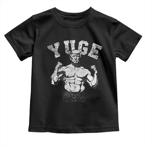 Yuge Muscular Flex Trump Toddler T Shirt Funny Patriotic Vintage Workout Gym Weight Lifting Motivational TS10 Black Print Your Wear