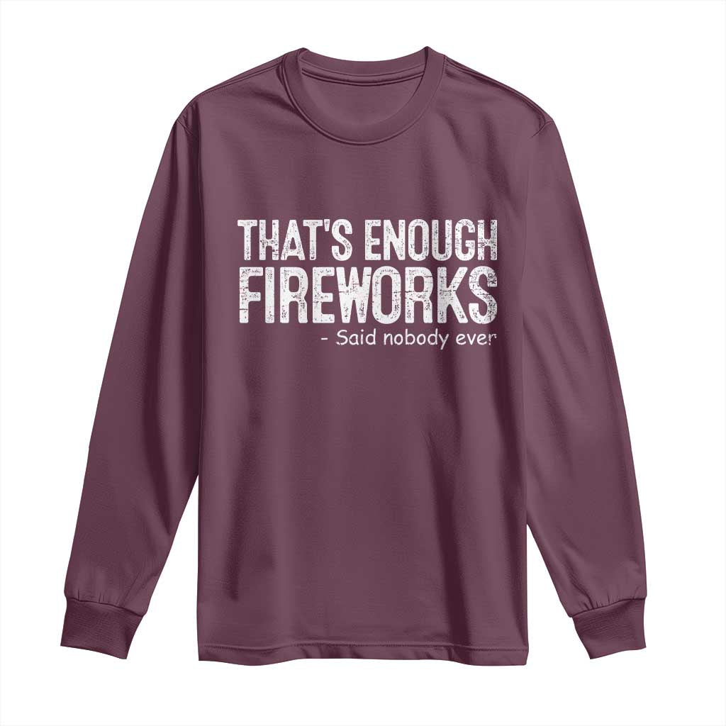 Funny Fireworks Long Sleeve Shirt 4th Of July TS10 Maroon Print Your Wear