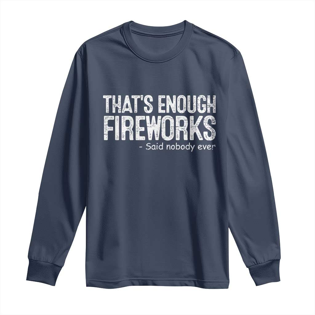Funny Fireworks Long Sleeve Shirt 4th Of July TS10 Navy Print Your Wear