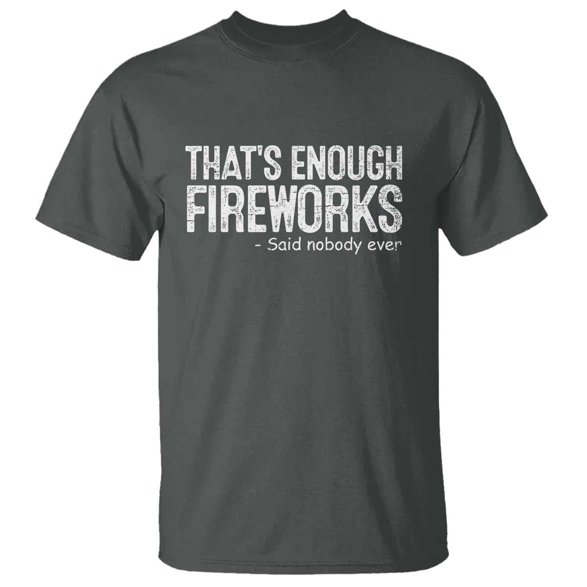 Funny Fireworks T Shirt 4th Of July TS10 Dark Heather Print Your Wear