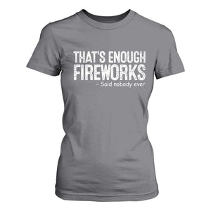 Funny Fireworks T Shirt For Women 4th Of July TS10 Charcoal Print Your Wear