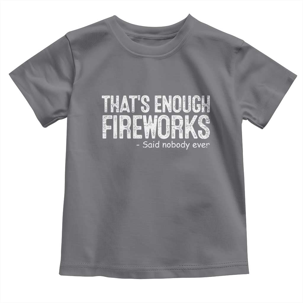 Funny Fireworks Toddler T Shirt 4th Of July TS10 Charcoal Print Your Wear