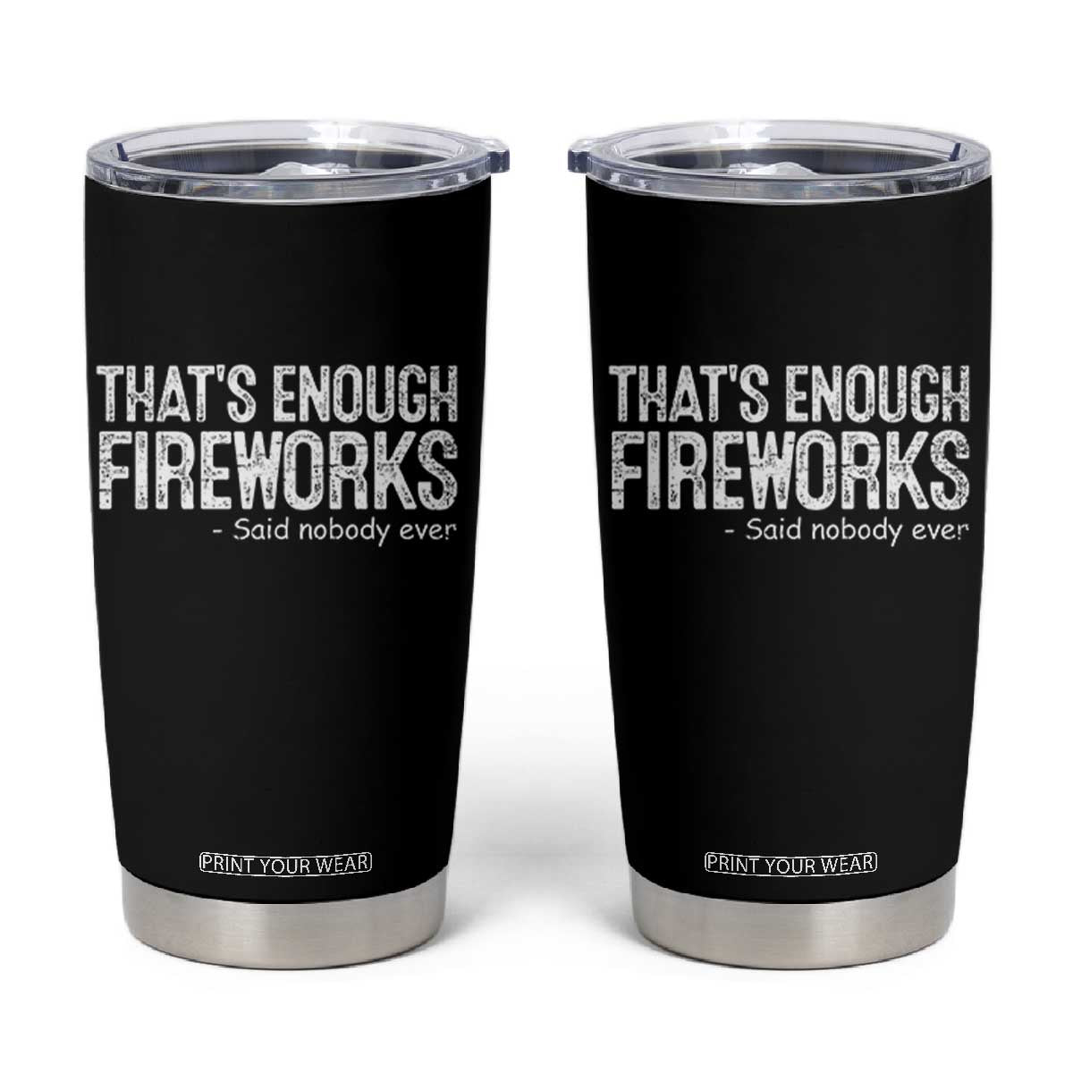 Funny Fireworks Tumbler Cup 4th Of July TS10 Black Print Your Wear
