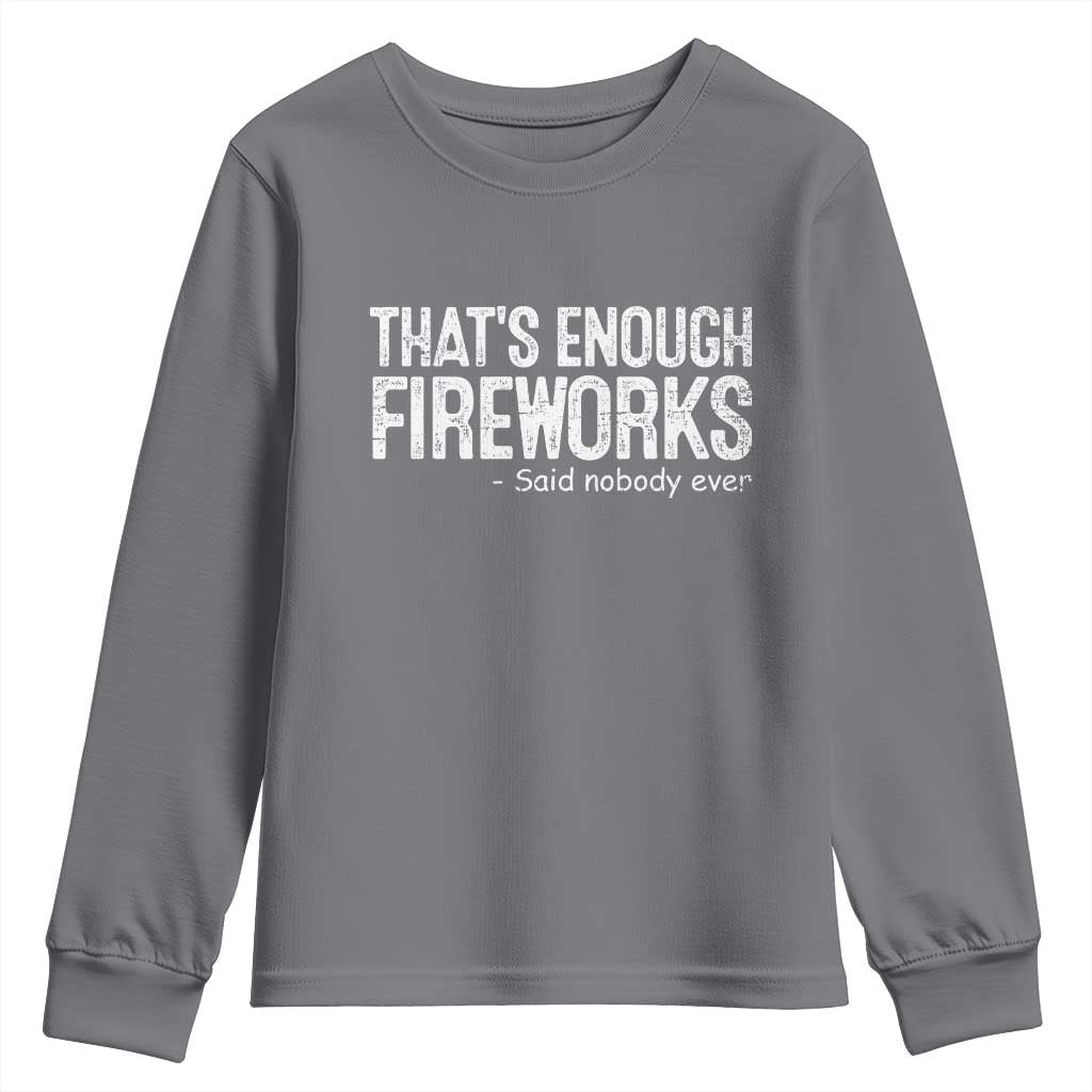 Funny Fireworks Youth Sweatshirt 4th Of July TS10 Charcoal Print Your Wear