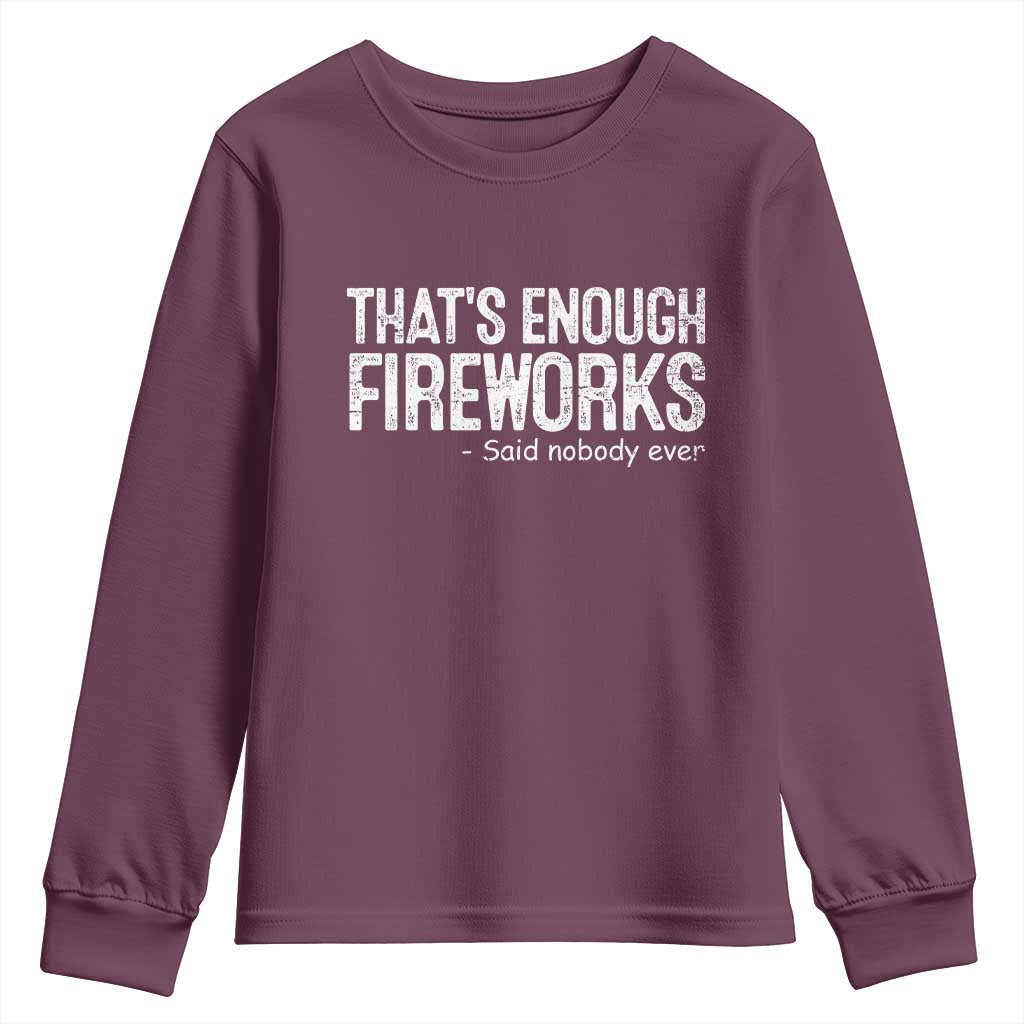 Funny Fireworks Youth Sweatshirt 4th Of July TS10 Maroon Print Your Wear