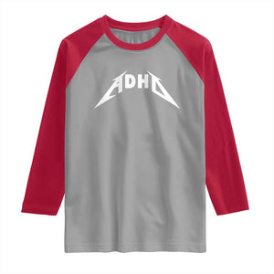 ADHD Raglan Shirt Funny Heavy Metal Rock Music Design Meme TS10 Sport Gray Red Print Your Wear