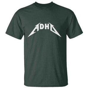ADHD T Shirt Funny Heavy Metal Rock Music Design Meme TS10 Dark Forest Green Print Your Wear