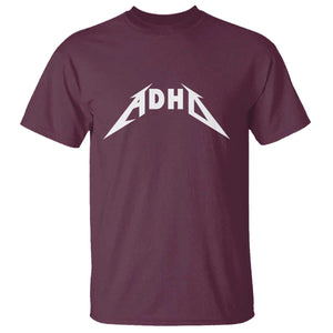 ADHD T Shirt Funny Heavy Metal Rock Music Design Meme TS10 Maroon Print Your Wear