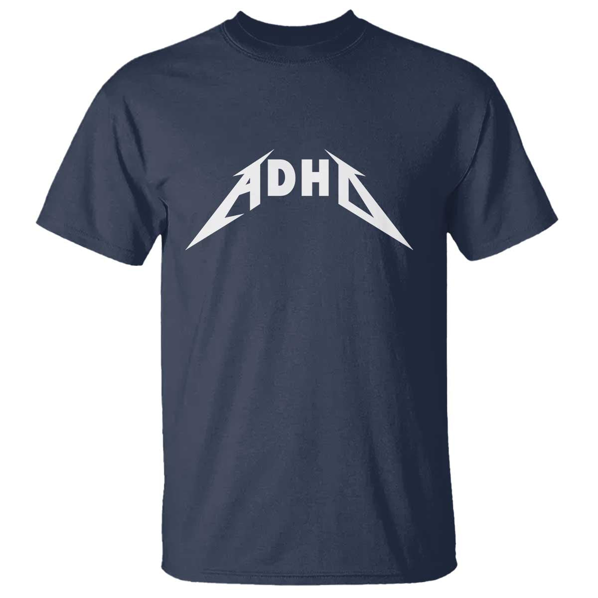ADHD T Shirt Funny Heavy Metal Rock Music Design Meme TS10 Navy Print Your Wear