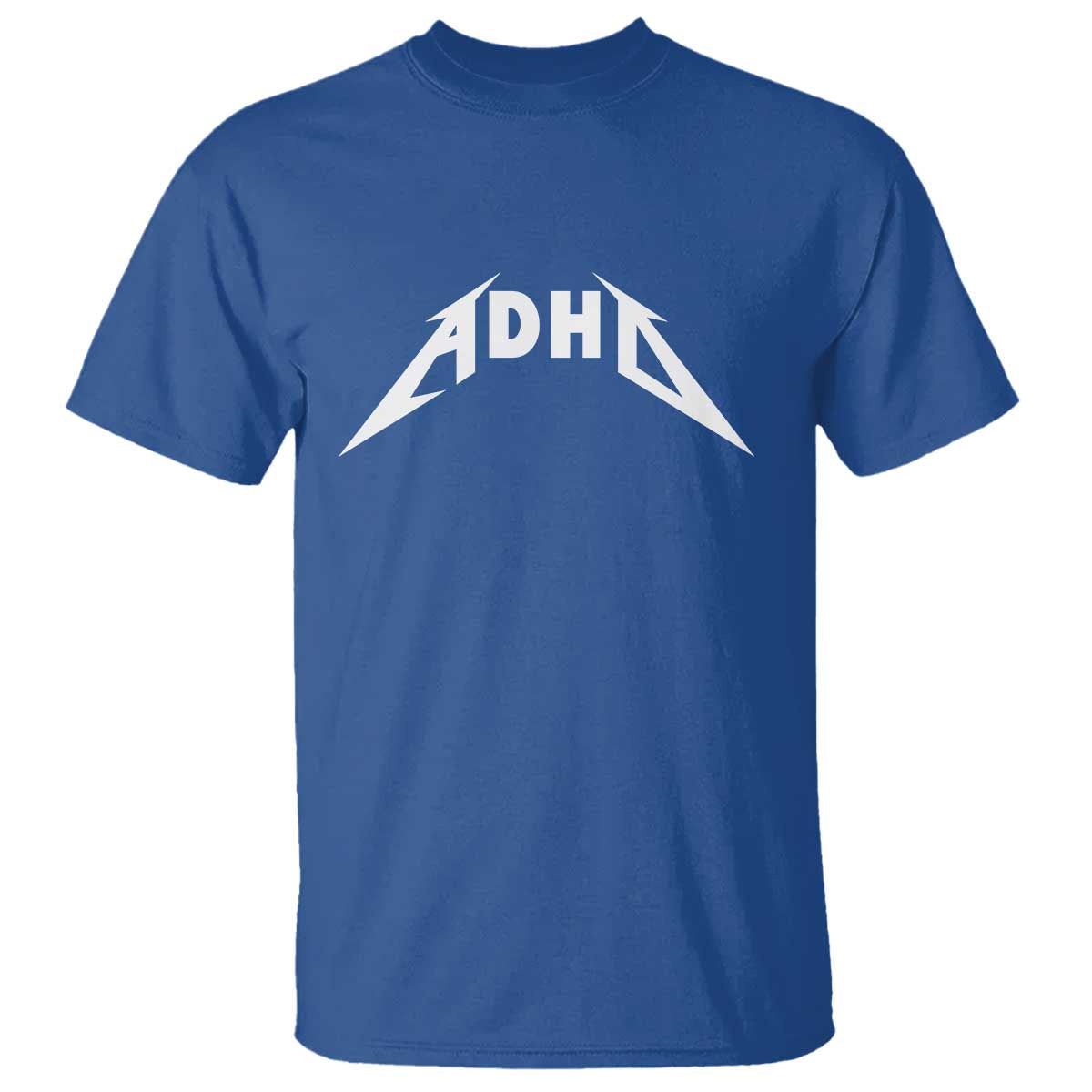 ADHD T Shirt Funny Heavy Metal Rock Music Design Meme TS10 Royal Blue Print Your Wear