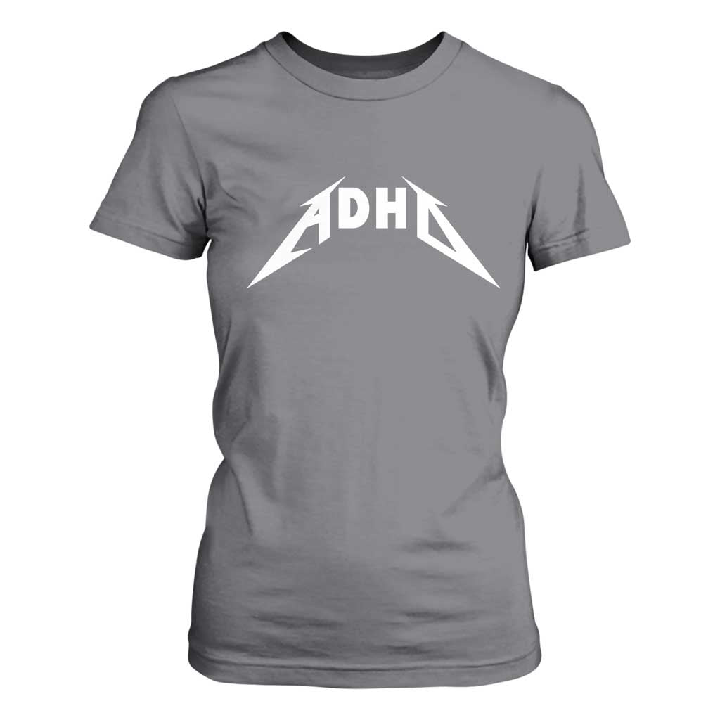 ADHD T Shirt For Women Funny Heavy Metal Rock Music Design Meme TS10 Charcoal Print Your Wear
