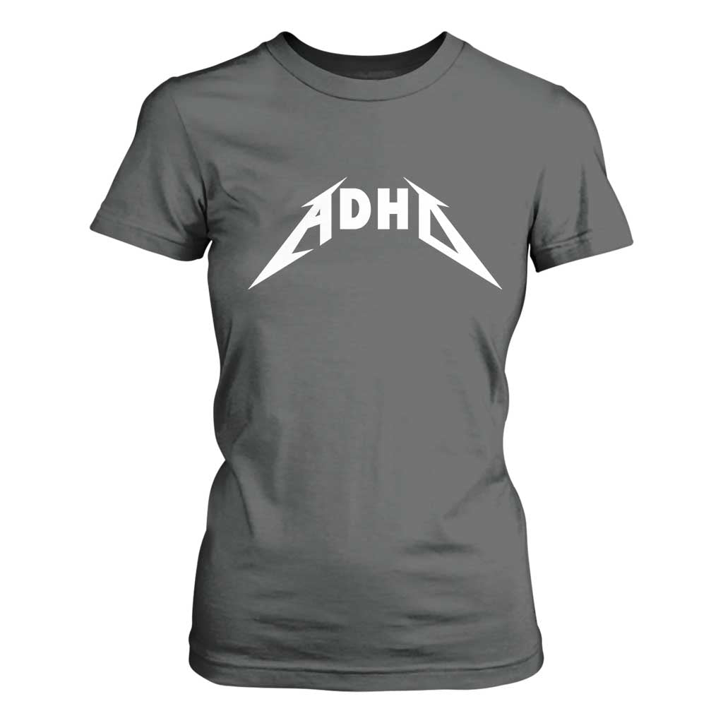 ADHD T Shirt For Women Funny Heavy Metal Rock Music Design Meme TS10 Dark Heather Print Your Wear