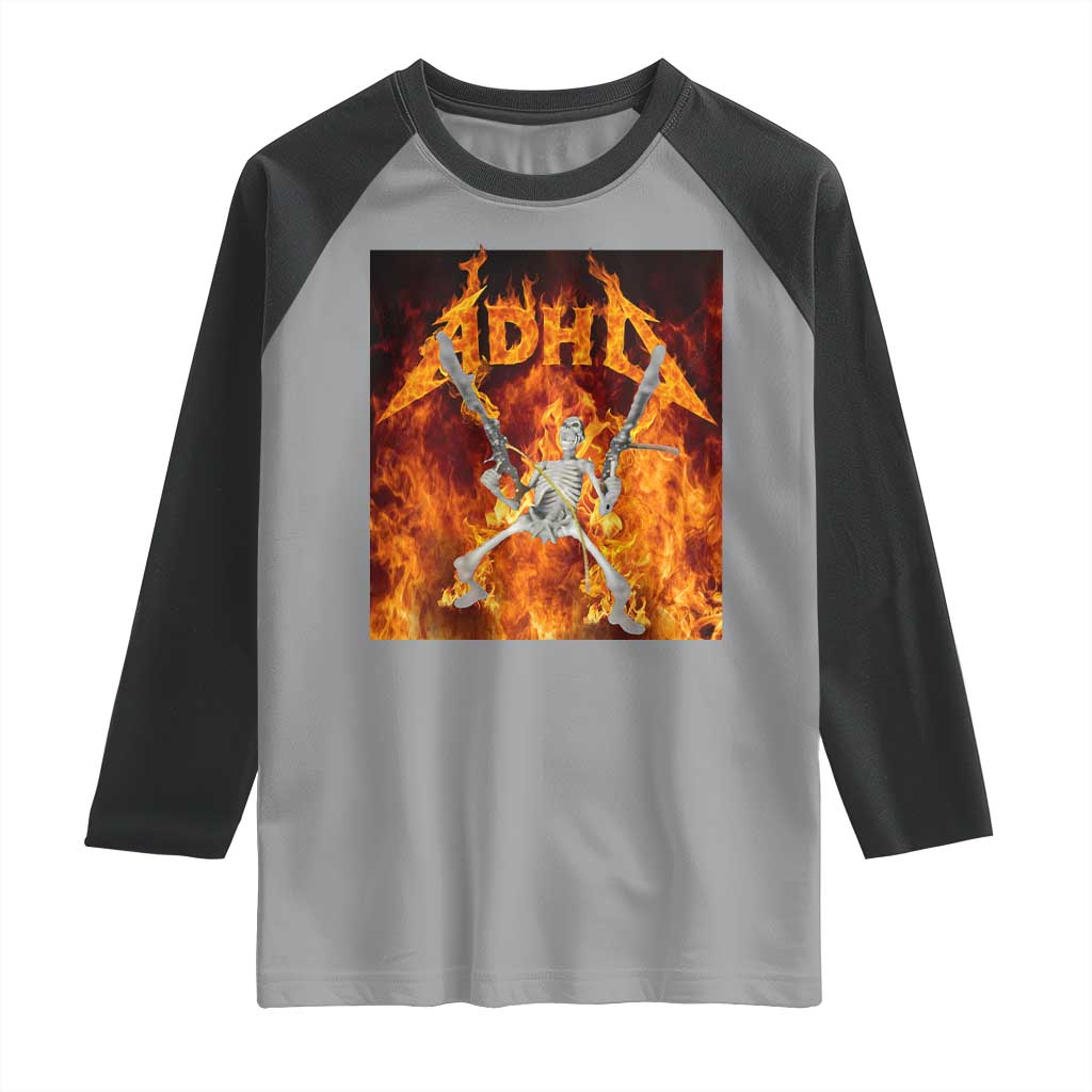 Funny Skeleton ADHD Raglan Shirt Meme Flames Neurodivergent Gen Z TS10 Sport Gray Black Print Your Wear