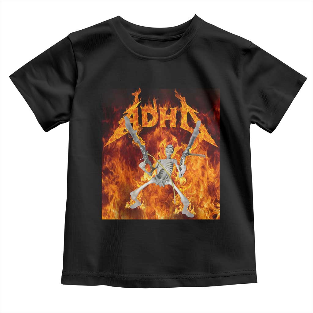Funny Skeleton ADHD Toddler T Shirt Meme Flames Neurodivergent Gen Z TS10 Black Print Your Wear