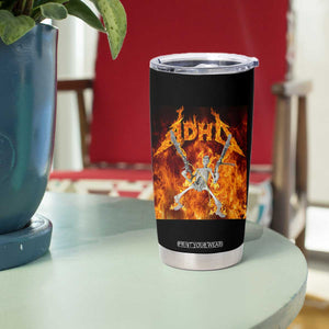 Funny Skeleton ADHD Tumbler Cup Meme Flames Neurodivergent Gen Z TS10 Print Your Wear