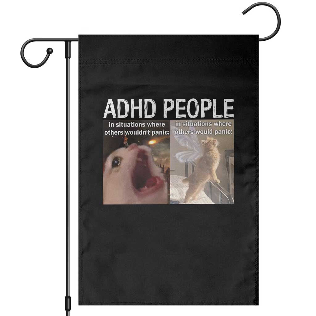 ADHD Cat Meme Garden Flag Funny Panic Cat Mental Health Awareness TS10 Black Print Your Wear