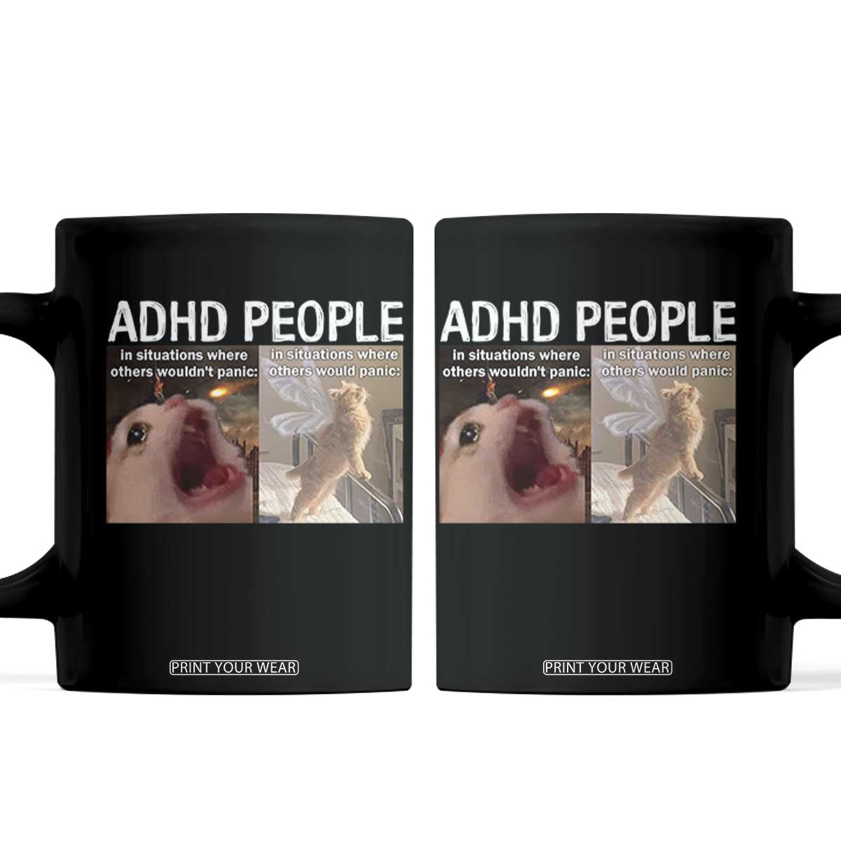ADHD Cat Meme Coffee Mug Funny Panic Cat Mental Health Awareness TS10 Black Print Your Wear