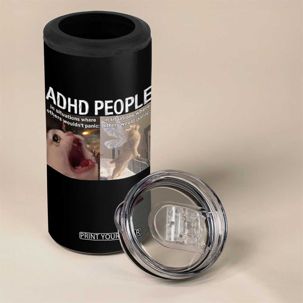 ADHD Cat Meme 4 in 1 Can Cooler Tumbler Funny Panic Cat Mental Health Awareness TS10 Print Your Wear