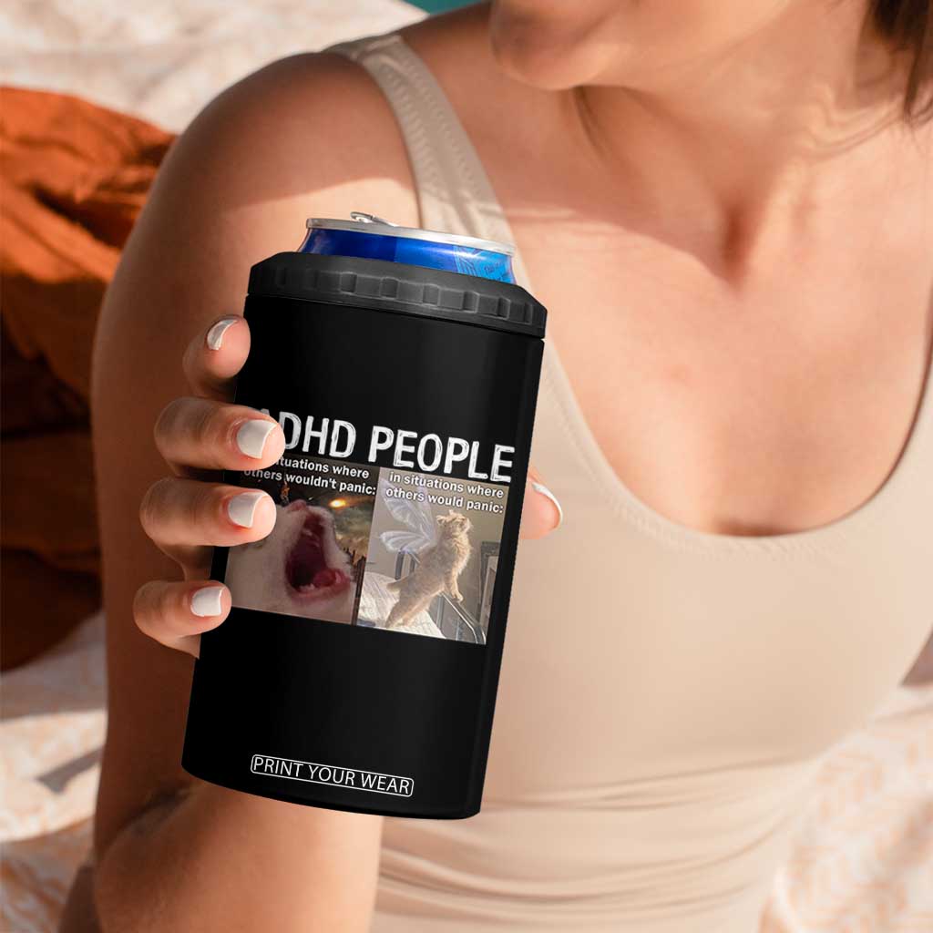 ADHD Cat Meme 4 in 1 Can Cooler Tumbler Funny Panic Cat Mental Health Awareness TS10 Print Your Wear