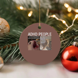 ADHD Cat Meme Ceramic Ornament Funny Panic Cat Mental Health Awareness TS10 1pc Mocha Print Your Wear
