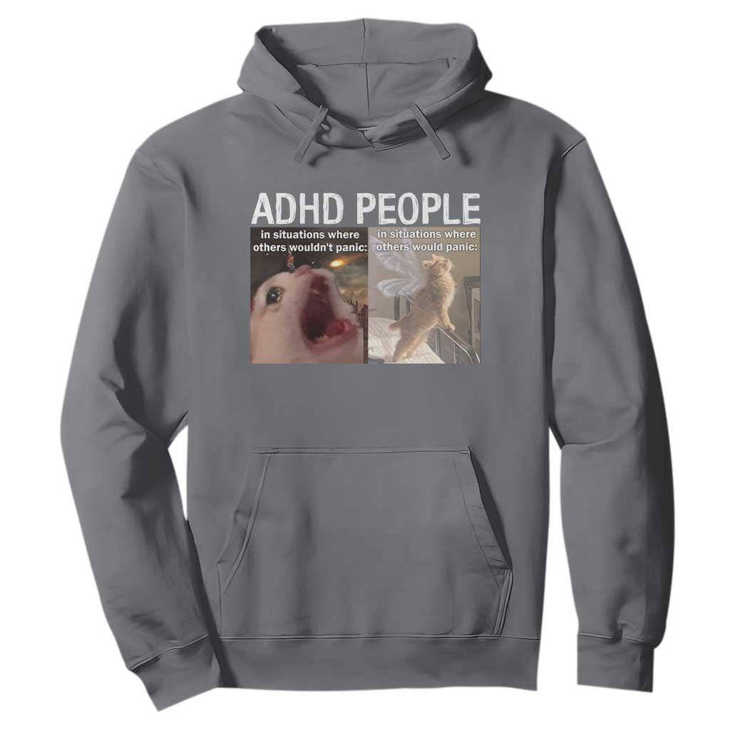 ADHD Cat Meme Hoodie Funny Panic Cat Mental Health Awareness TS10 Charcoal Print Your Wear