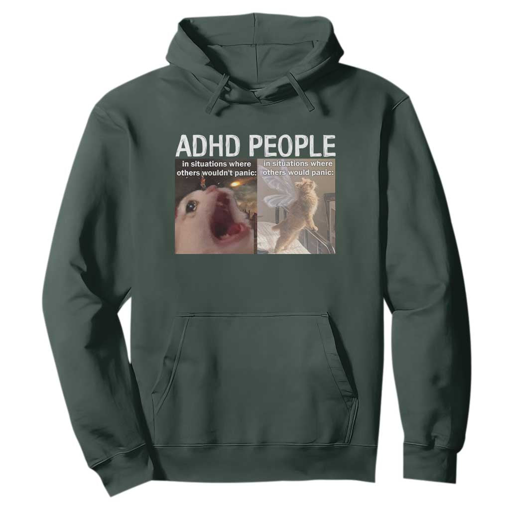 ADHD Cat Meme Hoodie Funny Panic Cat Mental Health Awareness TS10 Dark Forest Green Print Your Wear