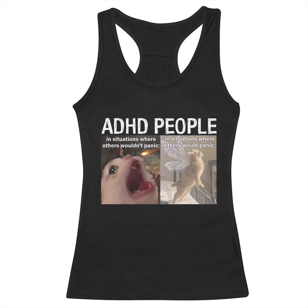 ADHD Cat Meme Racerback Tank Top Funny Panic Cat Mental Health Awareness TS10 Black Print Your Wear