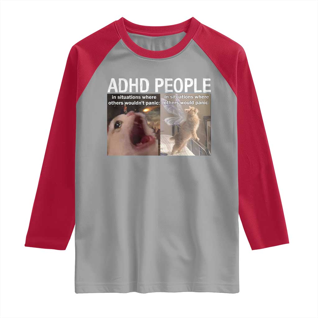 ADHD Cat Meme Raglan Shirt Funny Panic Cat Mental Health Awareness TS10 Sport Gray Red Print Your Wear