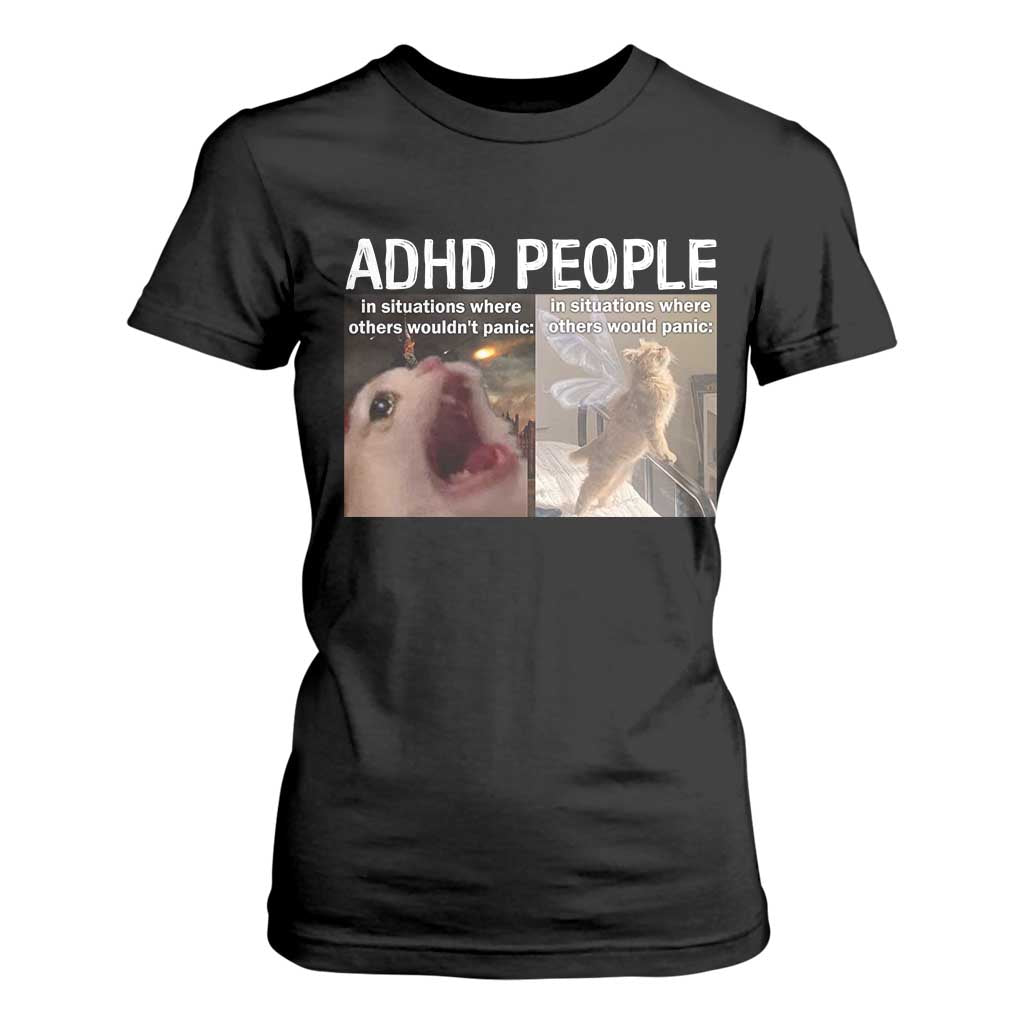 ADHD Cat Meme T Shirt For Women Funny Panic Cat Mental Health Awareness TS10 Black Print Your Wear