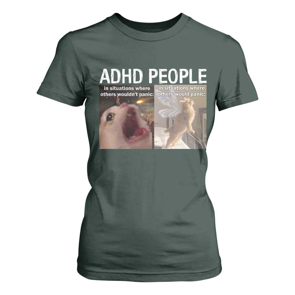 ADHD Cat Meme T Shirt For Women Funny Panic Cat Mental Health Awareness TS10 Dark Forest Green Print Your Wear
