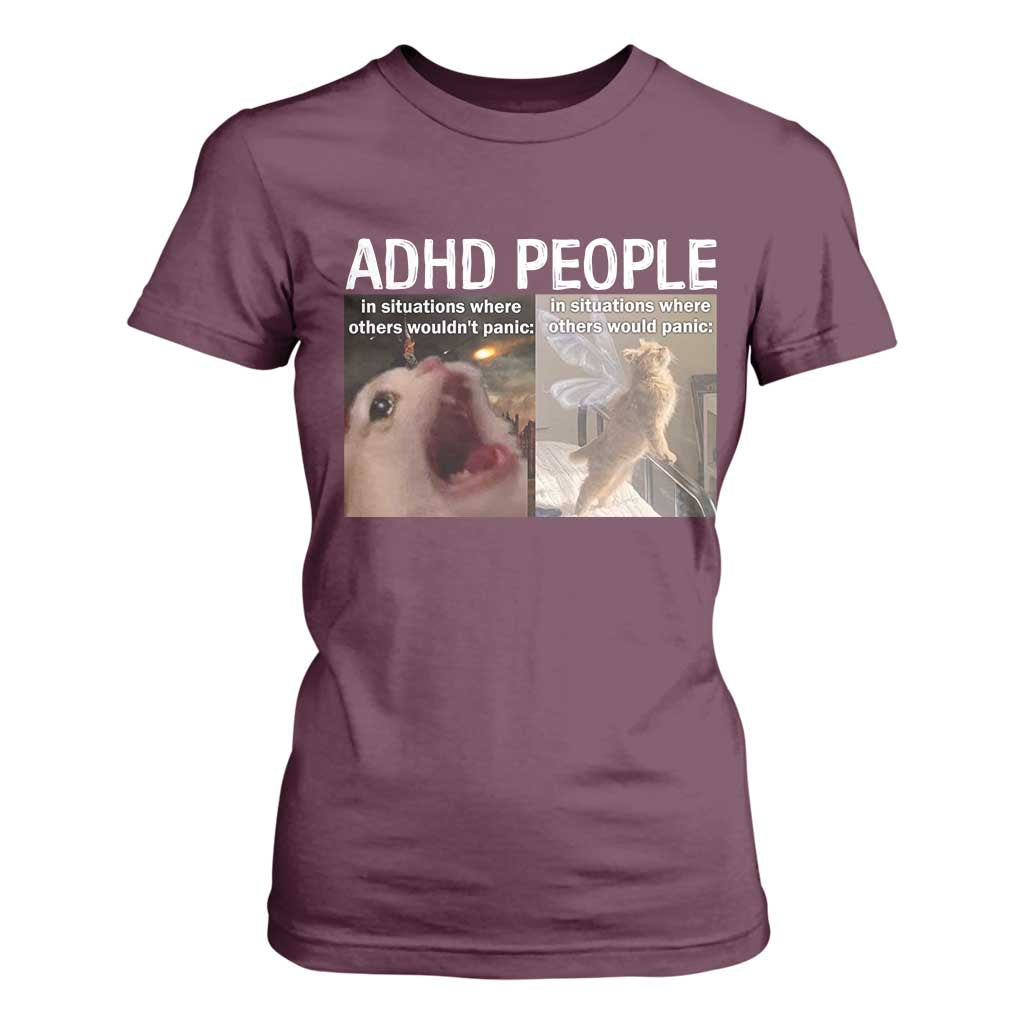 ADHD Cat Meme T Shirt For Women Funny Panic Cat Mental Health Awareness TS10 Maroon Print Your Wear