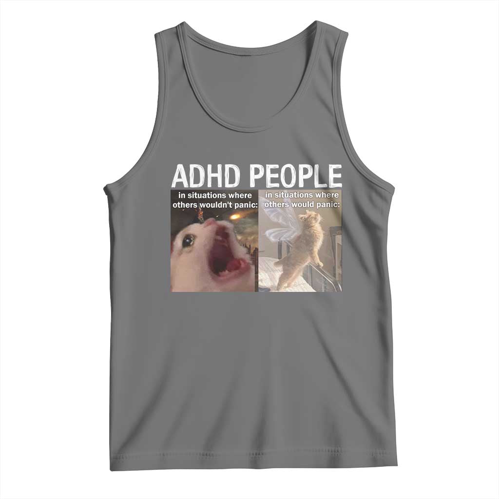 ADHD Cat Meme Tank Top Funny Panic Cat Mental Health Awareness TS10 Black Heather Print Your Wear