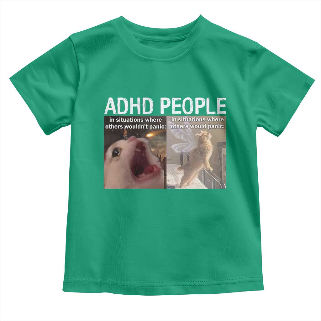 ADHD Cat Meme Toddler T Shirt Funny Panic Cat Mental Health Awareness TS10 Irish Green Print Your Wear