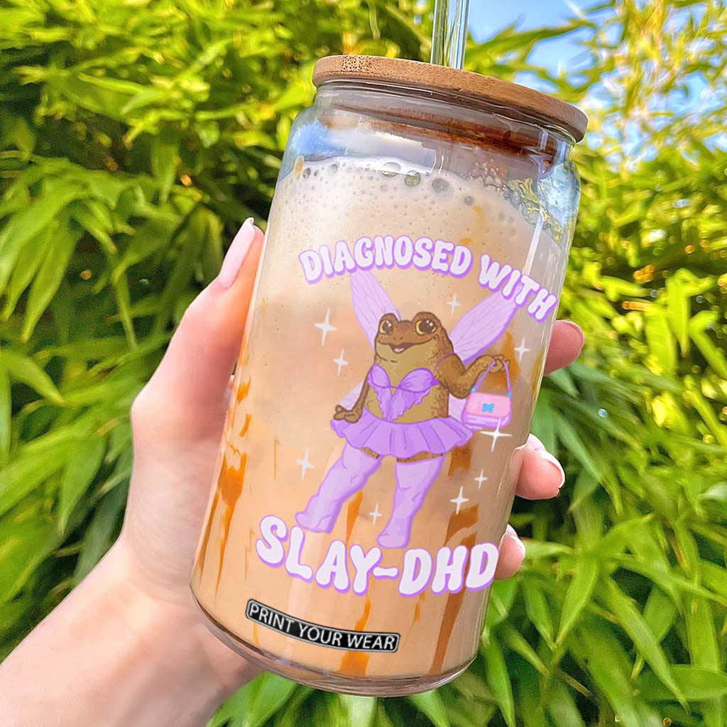 ADHD Meme Glass Can Funny Slay DHD Frog Neurodivergent TS10 Black Print Your Wear