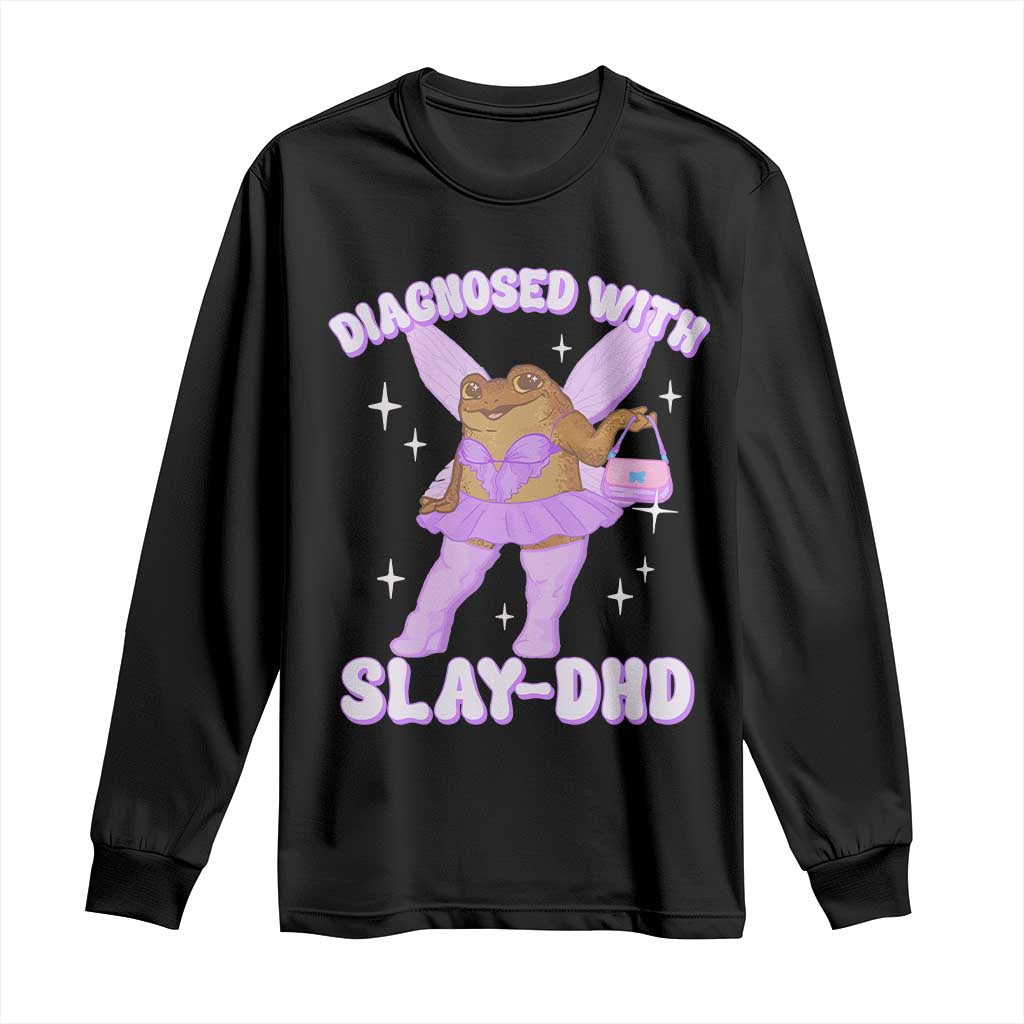 ADHD Meme Long Sleeve Shirt Funny Slay DHD Frog Neurodivergent TS10 Black Print Your Wear
